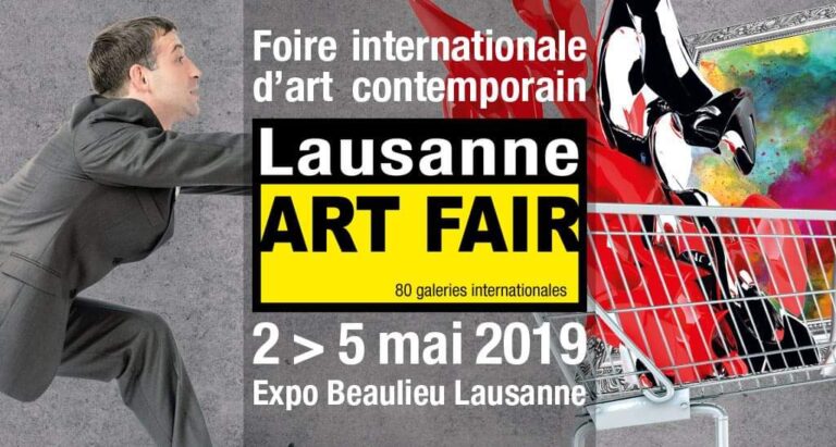 Lire la suite à propos de l’article Lausanne Art Fair – Expo Beaulieu Lausanne – 2 au 5 mai 2019